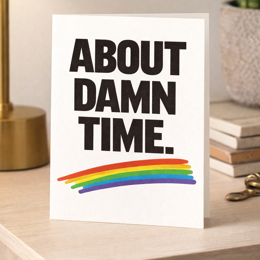 About Damn Time Pride Greeting Card
