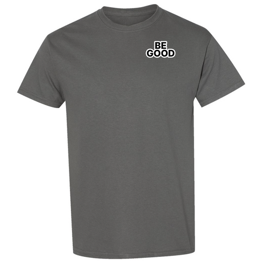 BE GOOD - Left Crest T Shirt