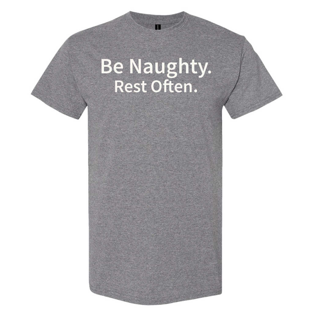 Be Naughty Rest Often Short Sleeve Tee