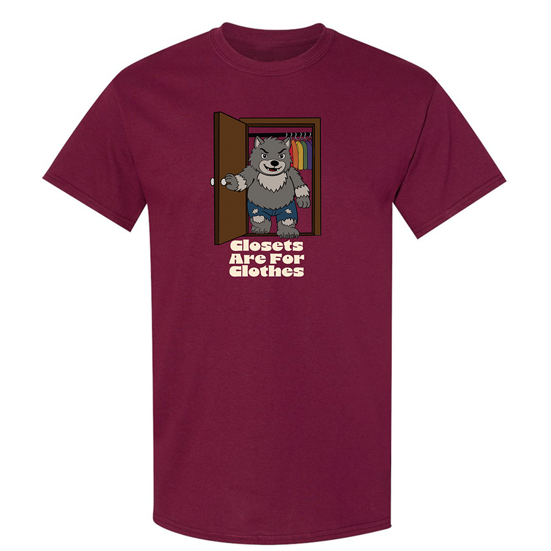 Closets Are for Clothes T Shirt