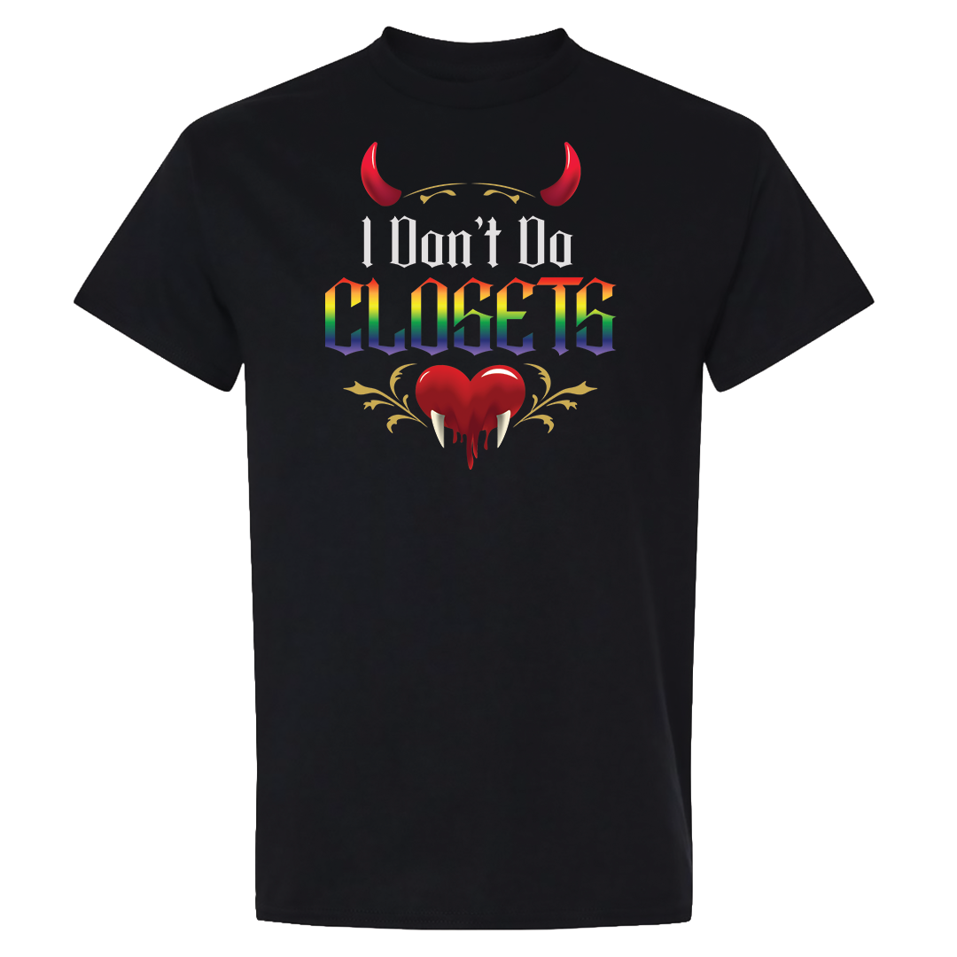 I Don't Do Closets Graphic Tee