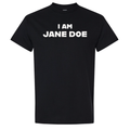 I AM JANE DOE Tee