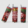 Nice Until Proven Naughty Tumbler