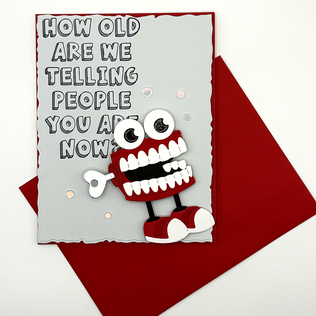 How Old Are We Saying You Are?  Handcrafted Birthday Card