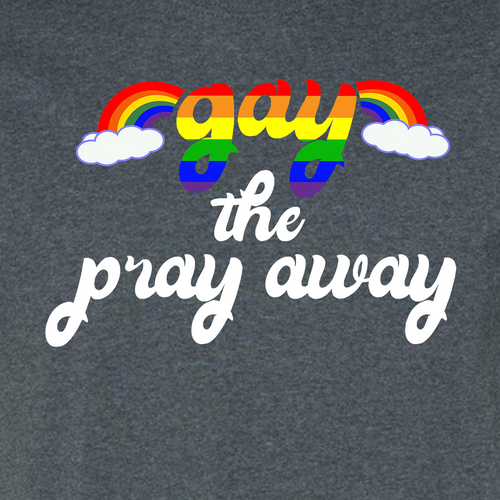 Gay the Pray Away T-Shirt | Pride Rainbow Graphic Tee