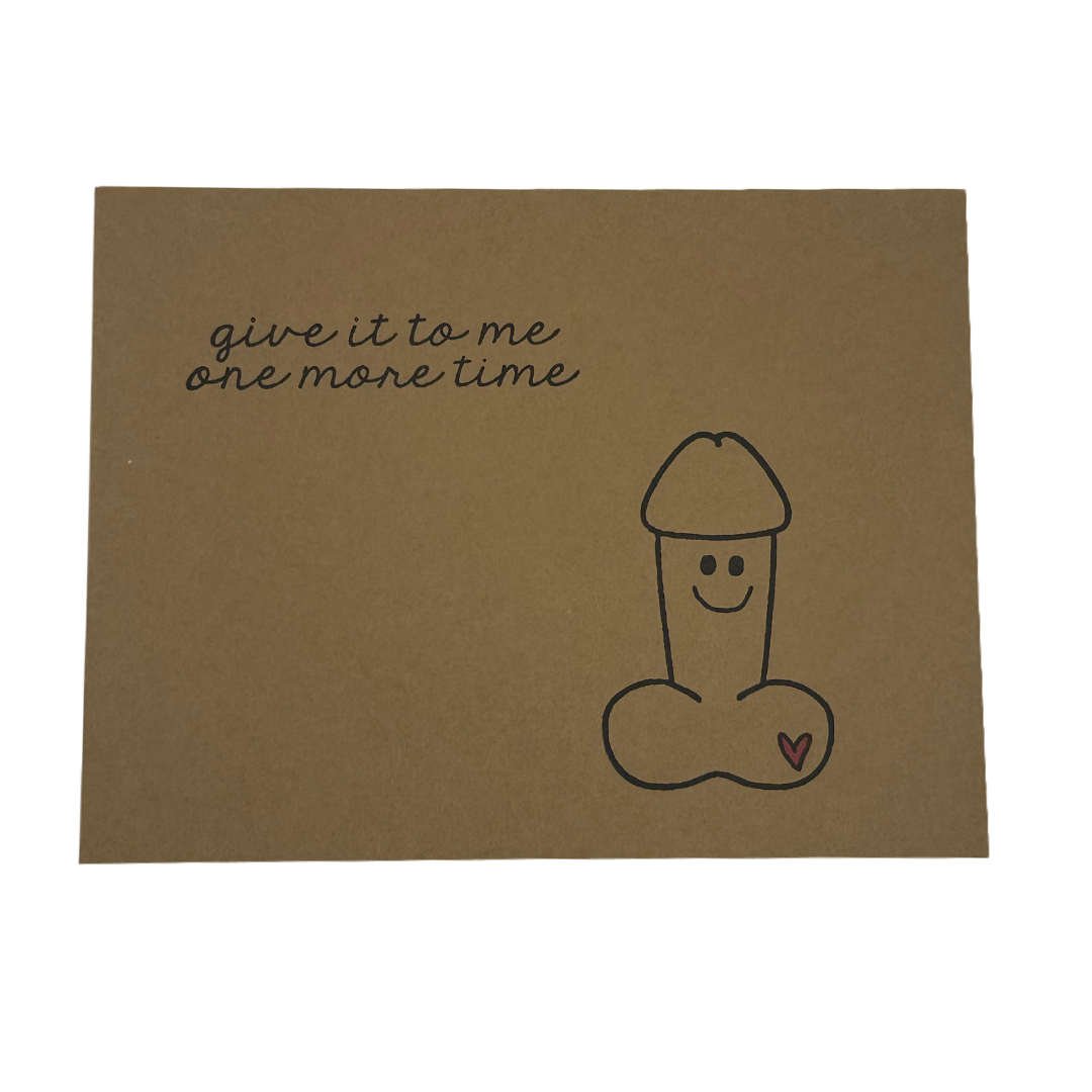 Give it to me one more time naughty greeting card front view on kraft card stock